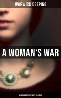 A Woman's War (Musaicum Rediscovered Classics)