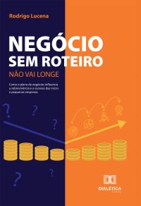 Negócio Sem Roteiro Não Vai Longe