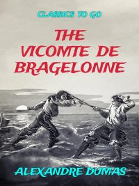 The Vicomte De Bragelonne