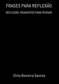 Frases Para Reflexão