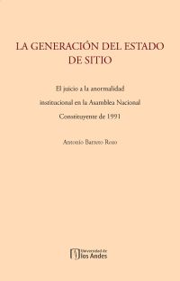 La generación del estado de sitio: el juicio a la anormalidad institucional en la Asamblea Nacional Constituyente de 1991