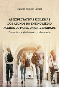 As expectativas e dilemas dos alunos do Ensino Médio acerca do papel da universidade