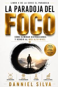 La Paradoja Del Enfoque