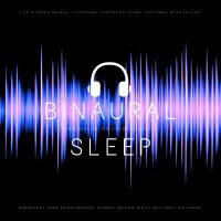 Binaural Sleep - Binaural and Isochronic Sleep Music Mixed with Natural Sounds