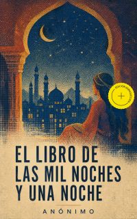 El libro de las mil noches y una noche (Anotado)