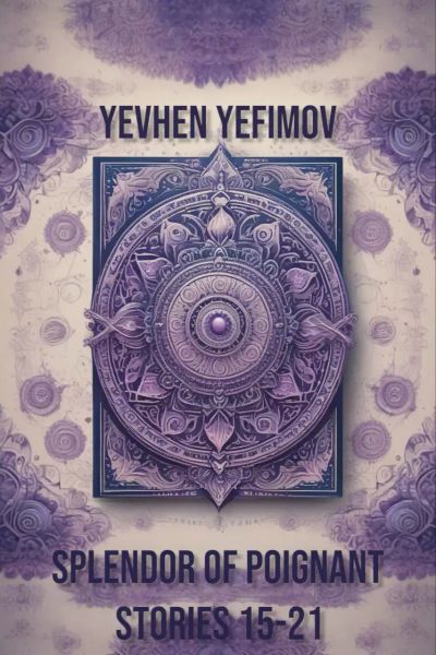 Splendor of Poignant Stories 15-21