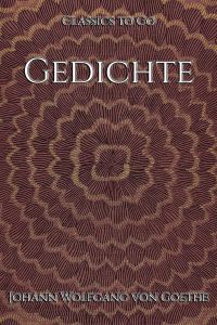 Johann Wolfgang von Goethe: Gedichte