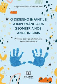 O desenho infantil e a importância da geometria nos anos iniciais