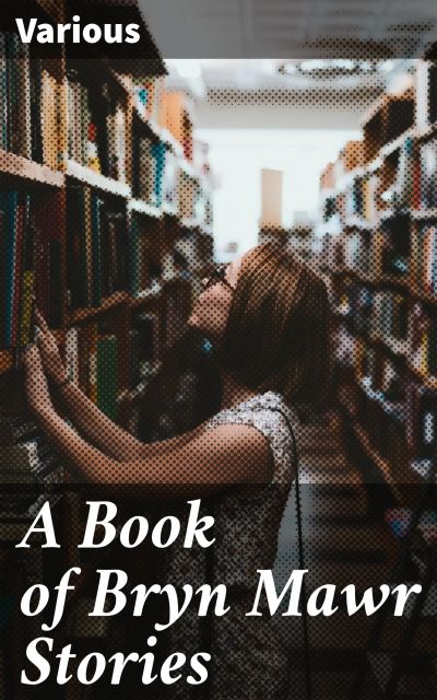 A Book of Bryn Mawr Stories