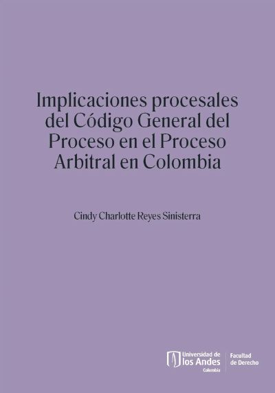 Implicaciones procesales del Código General del Proceso en el proceso arbitral en Colombia