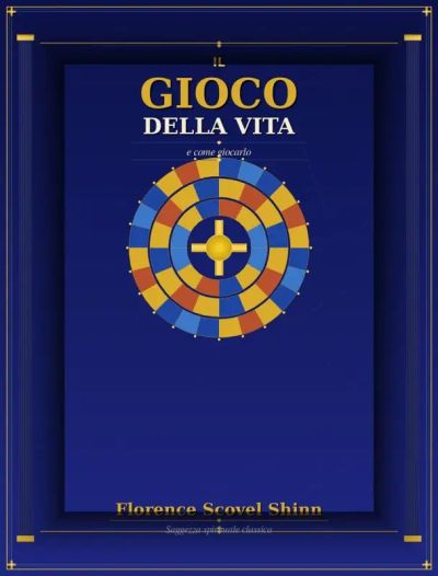 Il gioco della vita e come giocarlo