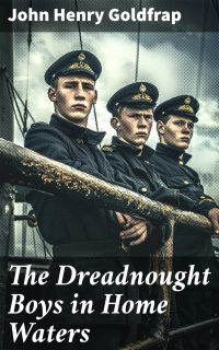 The Dreadnought Boys in Home Waters