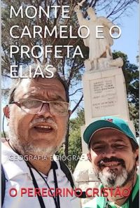 Monte Carmelo E O Profeta Elias