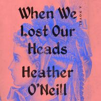 When We Lost Our Heads