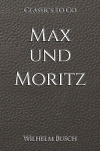 Max und Moritz