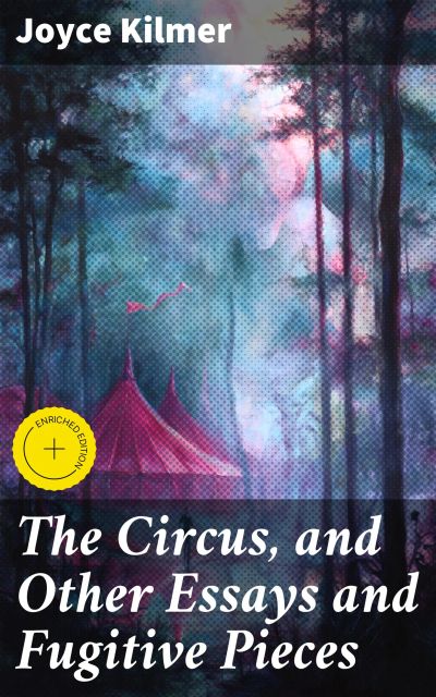 The Circus, and Other Essays and Fugitive Pieces