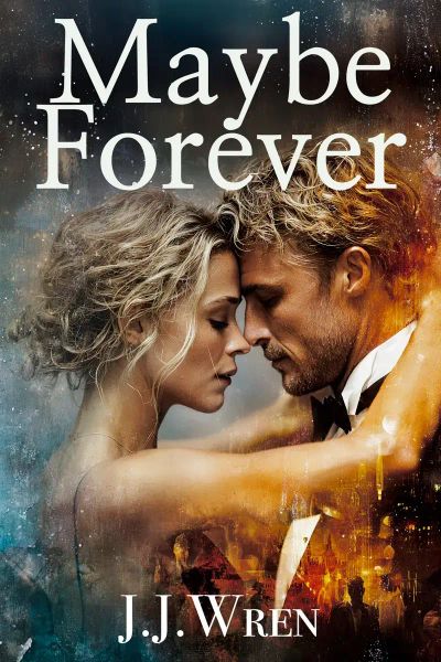 Maybe Forever, Part One