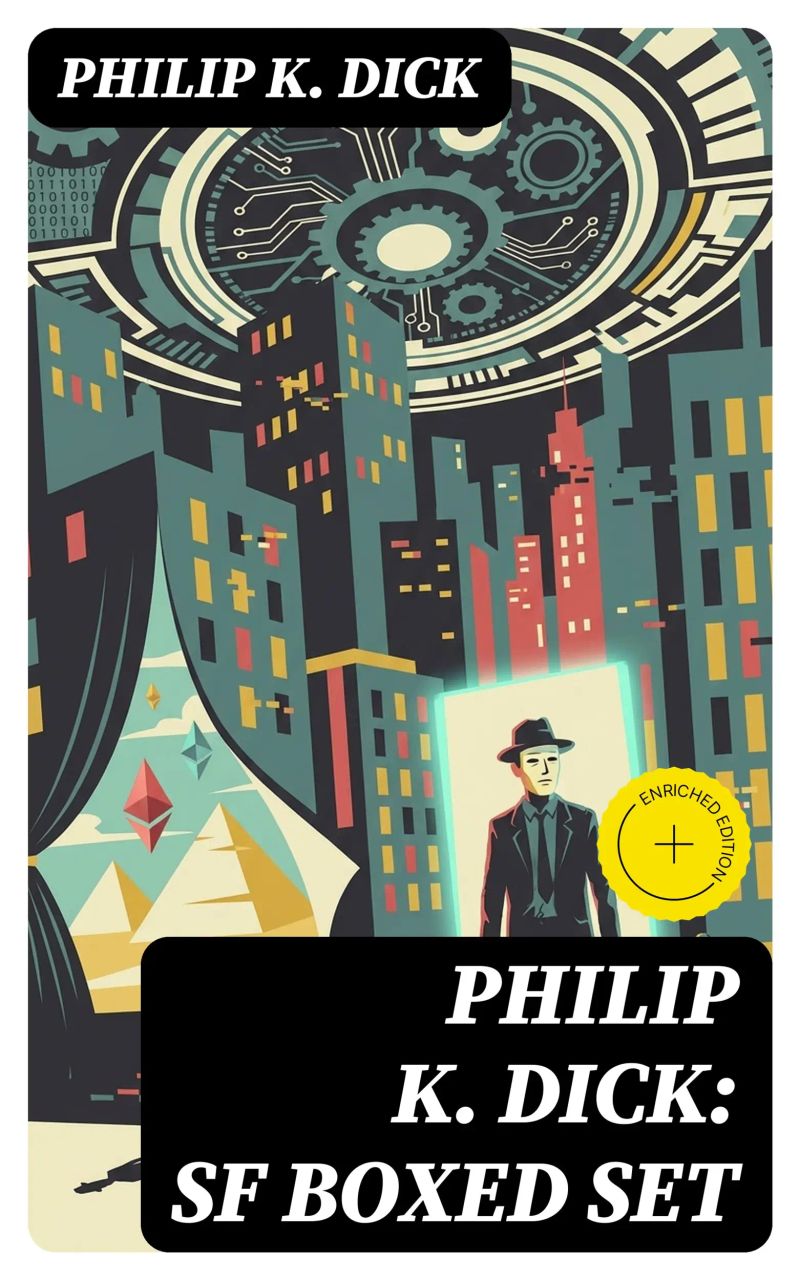 Philip K. Dick: SF Boxed Set