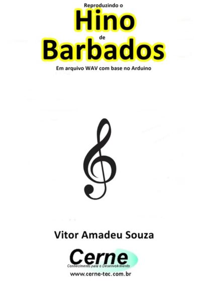 Reproduzindo O  Hino  De Barbados Em Arquivo Wav Com Base No Arduino