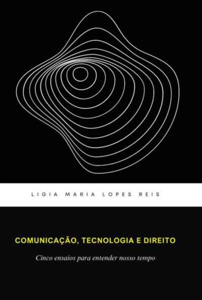 Comunicação, Tecnologia E Direitos