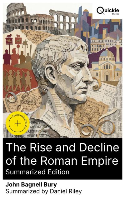 The Rise and Decline of the Roman Empire (Summarized Edition)