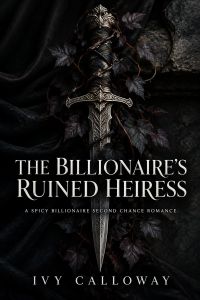 The Billionaire's Ruined Heiress