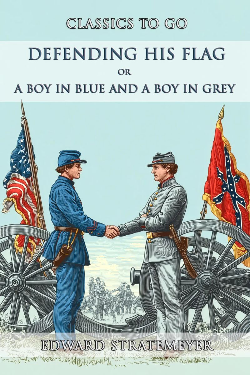 Defending His Flag, Or A Boy In Blue And A Boy In Grey
