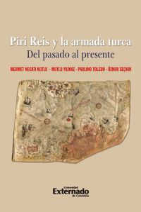 Piri Reis y la armada turca. Del pasado al presente