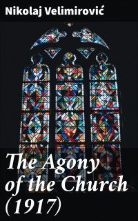 The Agony of the Church (1917)