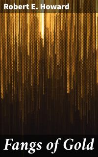 Fangs of Gold