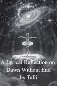 A Lyrical Reflection on Dawn Without End