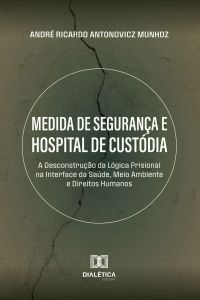 Medida de Segurança e Hospital de Custódia
