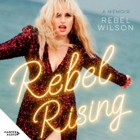 Rebel Rising: A Memoir