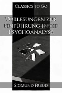 Vorlesungen zur Einführung in die Psychoanalyse