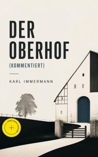 Der Oberhof (Kommentiert)