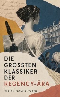 Die größten Klassiker der Regency-Ära