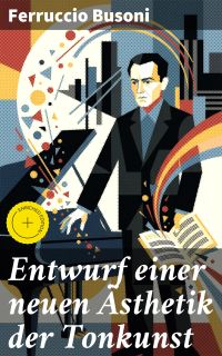 Entwurf einer neuen Ästhetik der Tonkunst