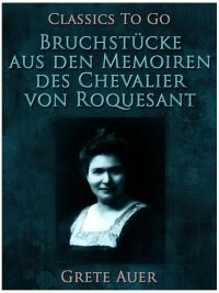 Bruchstücke aus den Memoiren des Chevalier von Roquesant