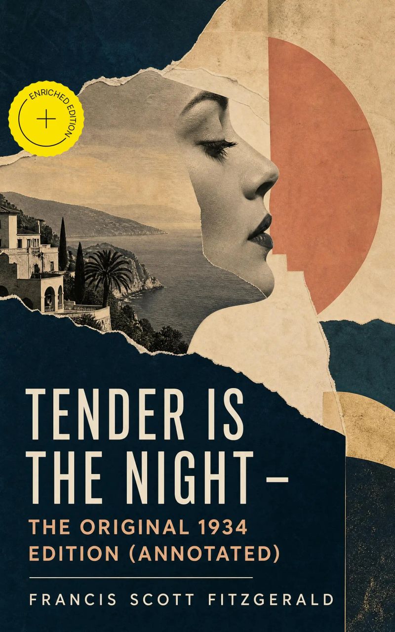 Tender Is the Night - The Original 1934 Edition (Annotated)