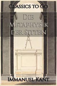 Die Metaphysik der Sitten
