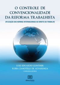 O controle de convencionalidade da reforma trabalhista