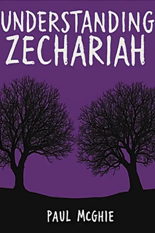 Understanding Zechariah