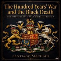 The Hundred Years’ War and the Black Death