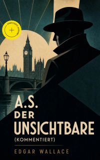 A.S. der Unsichtbare (Kommentiert)