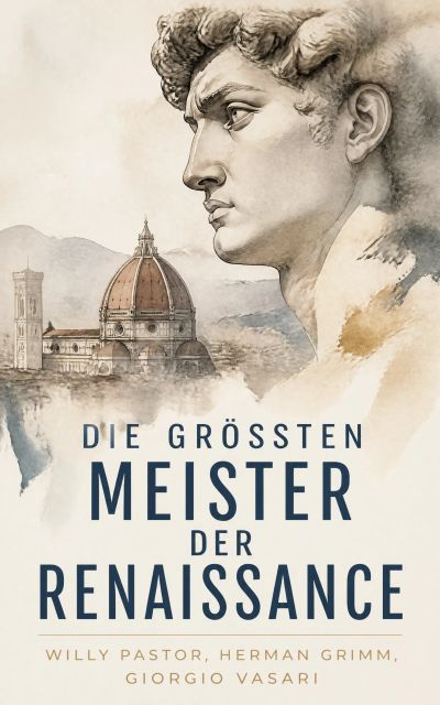 Die größten Meister der Renaissance