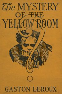 The Mystery of the Yellow Room