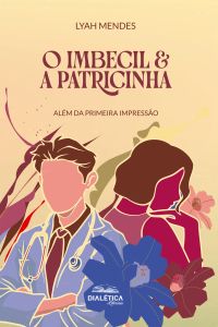 O Imbecil & a Patricinha