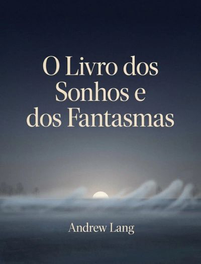 O Livro dos Sonhos e dos Fantasmas