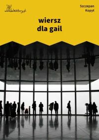 wiersz dla gail
