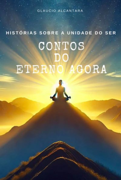 Contos Do Eterno Agora